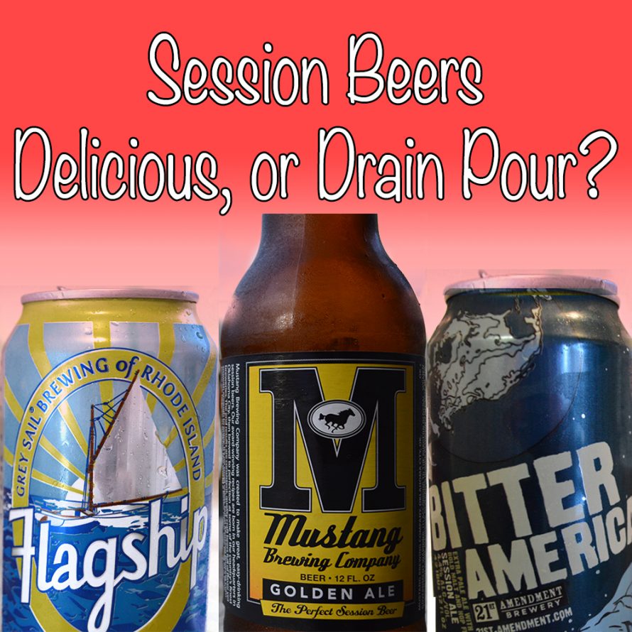 Sessions Beers: Delicious, or Drainpour? [Poll]