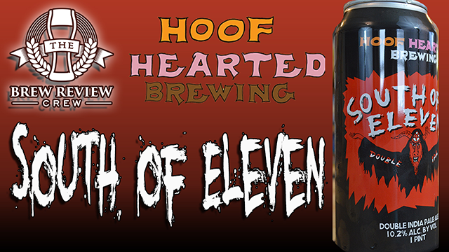 South of Eleven – Hoof Hearted Brewing!